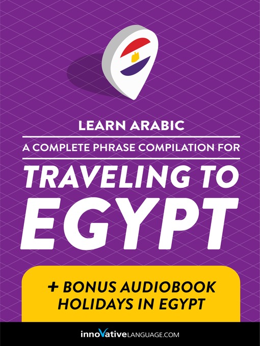 Title details for A Complete Phrase Compilation for Traveling to Egypt by Innovative Language Learning, LLC - Wait list
